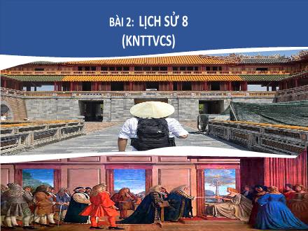 Bài giảng Lịch sử và Địa lí Lớp 8 (Kết nối tri thức với cuộc sống) - Bài 2: Cách mạng tư sản pháp cuối thế kỉ XVIII