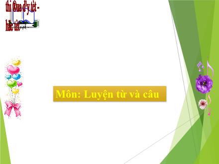 Bài giảng Luyện từ và câu Lớp 5 - Tuần 2, Bài: Mở rộng vốn từ: Tổ quốc