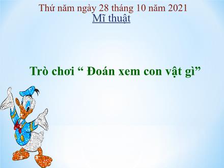 Bài giảng Mĩ thuật Lớp 3 - Chủ đề: Con vật quen thuộc - Năm học 2021-2022