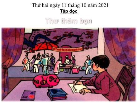 Bài giảng Tập đọc Lớp 4 - Tuần 3, Bài: Thư thăm bạn - Năm học 2021-2022
