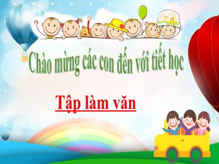 Bài giảng Tập làm văn Lớp 3 - Bài: Kể về gia đình - Năm học 2021-2022