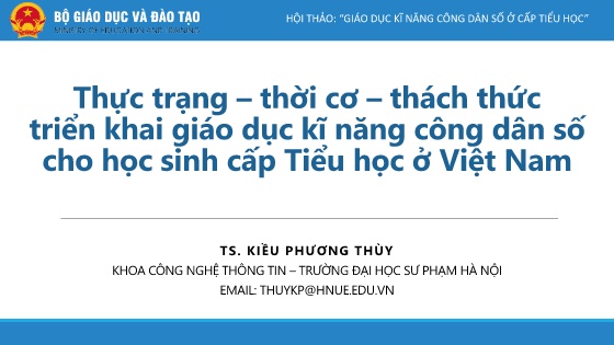 Bài giảng Thực trạng – thời cơ – thách thức triển khai giáo dục kĩ năng công dân số cho học sinh cấp Tiểu học ở Việt Nam