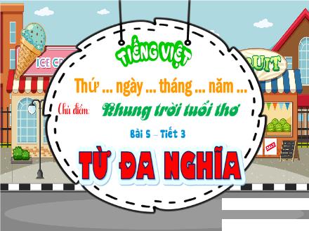 Bài giảng Tiếng Việt Lớp 5 (Chân trời sáng tạo) - Chủ đề: Khung trời tuổi thơ - Bài 5, Tiết 3: Từ đa nghĩa