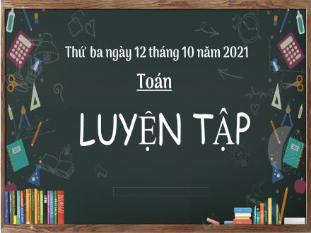 Bài giảng Toán Lớp 4 - Tuần 3, Bài: Luyện tập (Trang 17) - Năm học 2021-2022