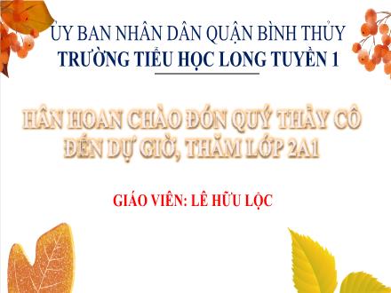 Bài giảng Tự nhiên và Xã hội Lớp 2 (Chân trời sáng tạo) - Chủ đề: Thực vật và Động vật - Bài 18: Ôn tập chủ đề Thực vật và Động vật - Năm học 2024-2025 - Lê Hữu Lộc