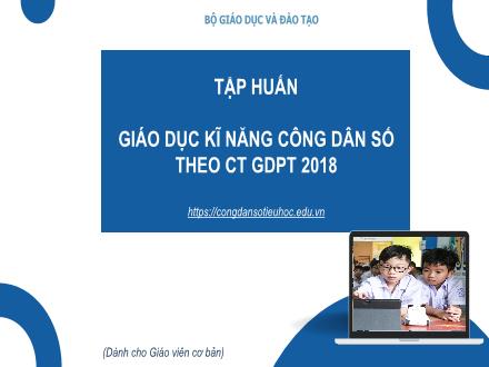 Tập huấn giáo dục kĩ năng công dân số theo CT GDPT 2018 (Buổi 2.2)