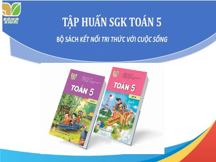 Tập huấn SGK Toán Lớp 5 (Kết nối tri thức với cuộc sống)